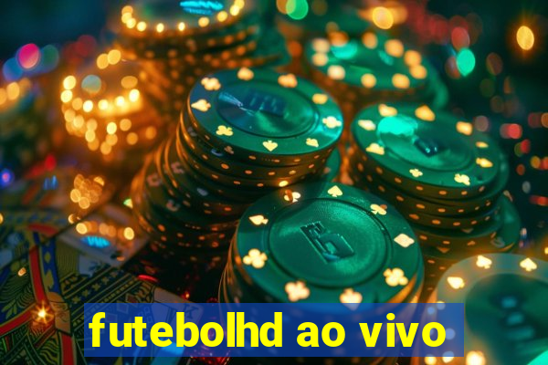 futebolhd ao vivo